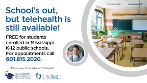 School is out but telehealth is still available. Free for students enrolled in Mississippi K-12 public schools. For appointments call 601-815-2020. Mississippi school-based telehealth 