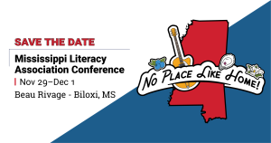 Mississippi Literacy Association Conference is Nov. 29 - Dec. 1 2023