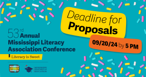 Mississippi Literacy Association Conference Call for Proposals deadline is Sept. 5